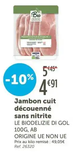 L'Eau Vive LE BIODELIZIE DI GOL Jambon cuit découenné sans nitrite offre