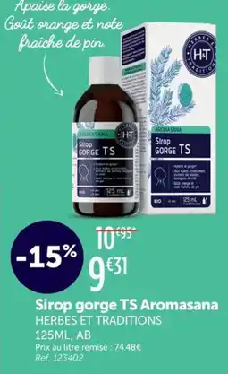 L'Eau Vive HERBES ET TRADITIONS Sirop gorge TS Aromasana offre