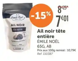L'Eau Vive ÉMILE NOËL Ail noir tête entière offre