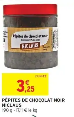 Intermarché Hyper NICLAUS Pépites de chocolat noir offre