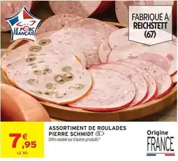 Intermarché Hyper PIERRE SCHMIDT ASSORTIMENT DE ROULADES offre