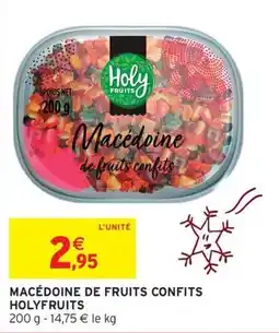 Intermarché Hyper Holyfruits Macédoine de fruits confits offre