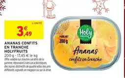 Intermarché Hyper Holyfruits Ananas confits en tranche offre