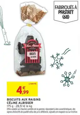 Intermarché Hyper CÉLINE ALBISSER BISCUITS AUX RAISINS offre