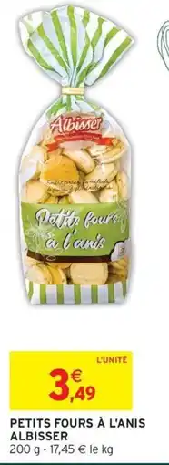 Intermarché Hyper ALBISSER Petits fours à l'anis offre