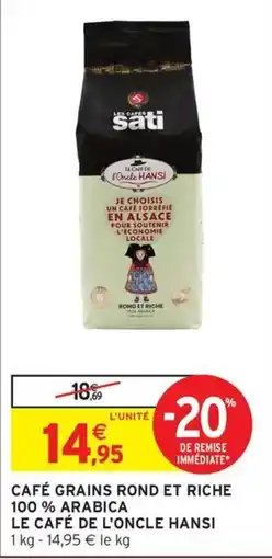 Intermarché Hyper Les cafés sati LE CAFÉ DE L'ONCLE HANSI offre