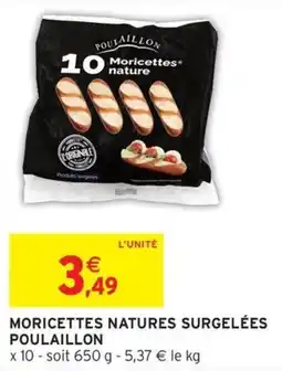 Intermarché Hyper POULAILLON Moricettes nature offre