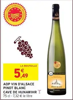 Intermarché Hyper CAVE DE HUNAWIHR PINOT BLANC offre