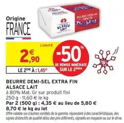 Intermarché Hyper ALSACE LAIT BEURRE DEMI-SEL EXTRA FIN offre