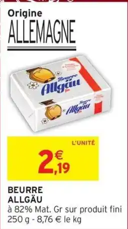 Intermarché Hyper Beurre Allgäu offre
