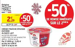 Intermarché Hyper ALSACE LAIT CRÈME FRAÎCHE ÉPAISSE ENTIÈRE offre