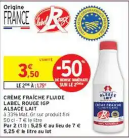 Intermarché ALSACE LAIT CRÈME FRAÎCHE FLUIDE offre