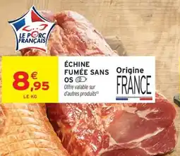Intermarché Hyper Le Porc Français Échine Fumée Sans Os offre