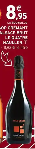 Intermarché Hyper Le quatre hauiller aop cremant d'alsace brut offre