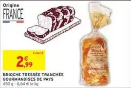 Intermarché Gourmandises de Pays Brioches tressées tranchées offre