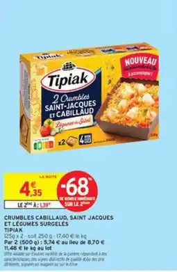 Intermarché Tipiak Crumbles Saint-Jacques et Cabillaud offre