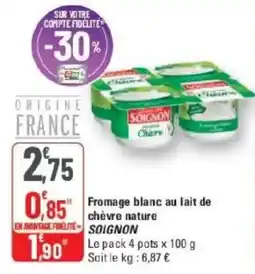 G20 SOIGNON Fromage blanc au lait de chèvre nature offre