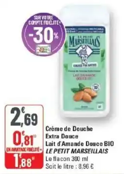 G20 LE PETIT MARSEILLAIS Crème de Douche Extra Douce Lait d'Amande Douce BIO offre