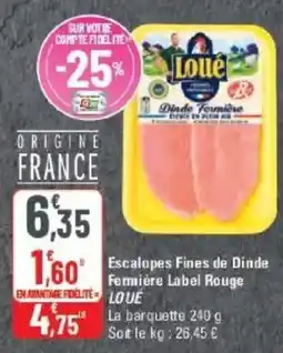 G20 Loué Escalopes Fines de Dinde Fermière offre