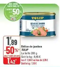 G20 TULIP Délice de jambon offre