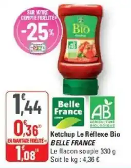 G20 Belle France Ketchup Le Réflexe Bio offre
