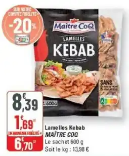 G20 MAÎTRE COQ Lamelles Kebab offre