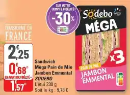 G20 SODEBO Sandwich Méga Pain de Mie Jambon Emmental offre