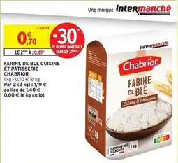 Intermarché Hyper Chabrior - farine de blé cuisine et pâtisserie offre