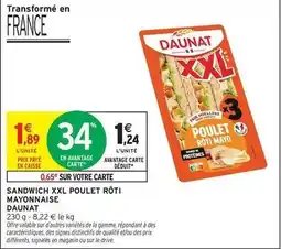 Intermarché Hyper Daunat - sandwich xxl poulet rôti mayonnaise offre