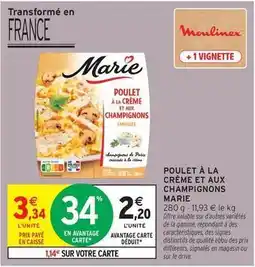 Intermarché Hyper Marie - poulet à la crème et aux champignons offre