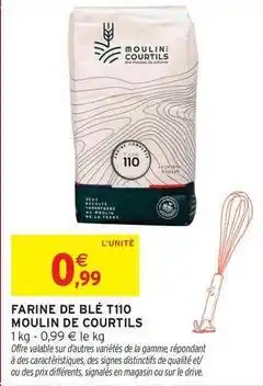 Intermarché Hyper Farine de blé t110 moulin de courtils offre
