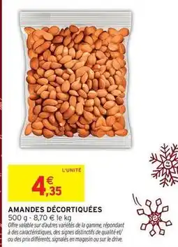 Intermarché Hyper Signal - amandes décortiquées offre