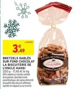 Intermarché Hyper Signal - bretzels sablés sur fond chocolat la biscuiterie de l'oncle offre