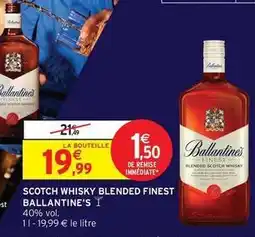 Intermarché Hyper Ballantine's - scotch whisky blended finest offre