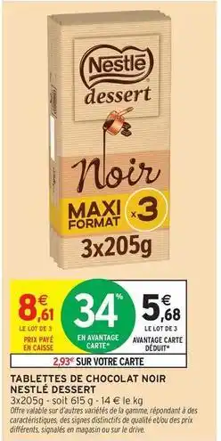 Intermarché Hyper Nestlé - tablettes de chocolat noir dessert offre