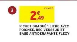 Intermarché Hyper Pichet gradué 1 litre avec poignée, bec verseur et base antidérapante flexy offre