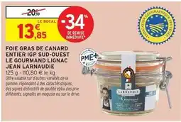 Intermarché Hyper Jean larnaudie - foie gras de canard entier igp sud-ouest offre