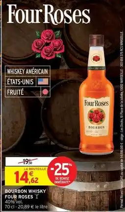 Intermarché Hyper Pernod - bourbon whisky four roses offre