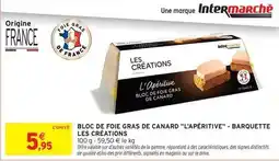 Intermarché Hyper Canard - bloc de foie gras de l'aperitive barquette offre