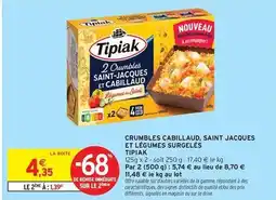 Intermarché Hyper Tipiak - crumbles cabillaud, saint jacques et légumes surgelés offre