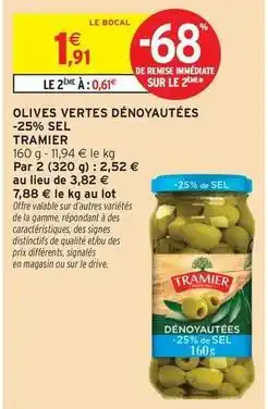 Intermarché Hyper Tramier - olives vertes dénoyautées offre