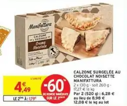 Intermarché Express Manifattura - calzone surgelée au chocolat noisette offre