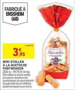 Intermarché Hyper Fortwenger - mini stollen à la questsche offre