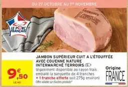 Intermarché Express Jambon supérieur cuit a l'étouffée avec couenne nature offre