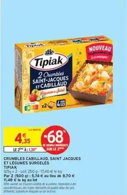 Intermarché Express Tipiak - crumbles cádialuad, saint-jacques et legumes surgeles offre
