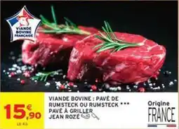 Intermarché Express Jean rosé - viande bovine: pavé de rumsteck ou rumsteck pavé à griller offre
