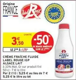 Intermarché Express Fini - crème fraîche fluide label rouge igp offre