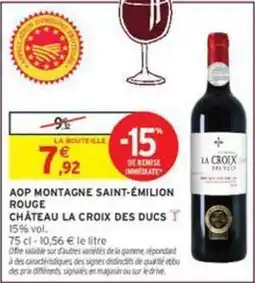 Intermarché Express La croix - aop montagne saint-émilion rouge château des ducs offre