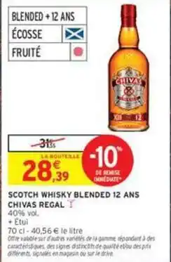 Intermarché Contact Chivas - scotch whisky blended 12 ans regal offre