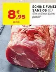 Intermarché Contact Échine fumée sans os offre